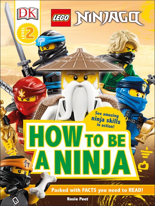 Title details for LEGO NINJAGO How to Be a Ninja by Rosie Peet - Available
